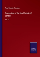 Proceedings of the Royal Society of London, Volume 13 1148164871 Book Cover