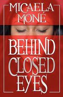 Behind Closed Eyes 1453774572 Book Cover