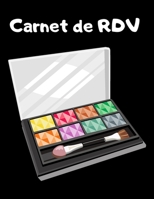 Carnet de RDV: Carnet pour noter ses rendez vous - esth�ticienne � domicile - manucure - salon de beaut� 1655419706 Book Cover