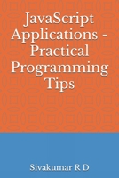 JavaScript Applications - Practical Programming Tips 9334057866 Book Cover