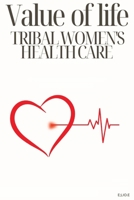 Value o lfoe: Tribal Women's Health Care 3171163691 Book Cover