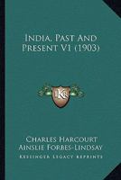 India, Past And Present V1 1436881668 Book Cover