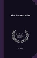 After-Dinner Stories 0469789581 Book Cover