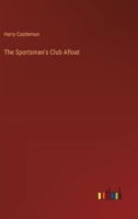 The Sportsman's Club Afloat 3742898698 Book Cover