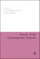 Novels of the Contemporary Extreme 1847062644 Book Cover