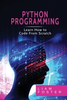 Pyton Programming: Learn How to Code From Scratch 1801490678 Book Cover