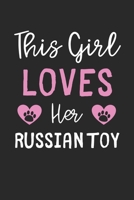 This Girl Loves Her Russian Toy: Lined Journal, 120 Pages, 6 x 9, Funny Russian Toy Gift Idea, Black Matte Finish (This Girl Loves Her Russian Toy Journal) 1673586953 Book Cover
