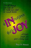 In Joy: Small Things You Can Do to Make You Feel So Much Better. a Little Joy Goes a Long Way. 0899066054 Book Cover