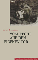 Vom Recht Auf Den Eigenen Tod: Die Geschichte Des Suizids Vom 18. Bis Zum 20. Jahrhundert in Deutschland 3740011807 Book Cover