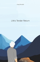 Life's Tender Return 1990496571 Book Cover