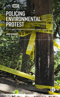 Policing Environmental Protest: Power and Resistance in Pandemic Times 1529228751 Book Cover