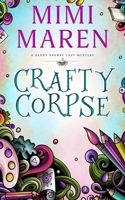 Crafty Corpse (A Sandy Shores Cozy Mystery Series) B0CP29PLL3 Book Cover