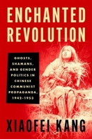 Enchanted Revolution 0197654479 Book Cover