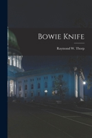 Bowie Knife 1013522621 Book Cover