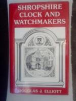 Shropshire Clock and Watchmakers 0850333288 Book Cover