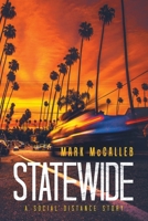 Statewide: A Social Distance Story 166577813X Book Cover