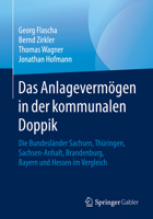 Das Anlagevermögen in der kommunalen Doppik: Die Bundesländer Sachsen, Thüringen, Sachsen-Anhalt, Brandenburg, Bayern und Hessen im Vergleich 3658251816 Book Cover