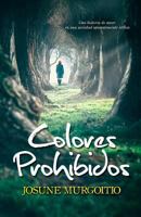 Colores prohibidos: Una historia de amor en una sociedad aparentemente idílica 1535042346 Book Cover