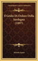 Il Grido Di Dolore Della Sardegna (1897) 1161203907 Book Cover