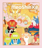 The Legends of MeoShín'Ké: An Illustrated Guide to Korean Monsters and Mythology (Volume 1) (MeoShinâ€™Ke) B0DV4N3DWX Book Cover