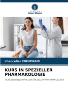 KURS IN SPEZIELLER PHARMAKOLOGIE: VORLESUNGSSKRIPTE ZUR SPEZIELLEN PHARMAKOLOGIE (German Edition) 6208775930 Book Cover
