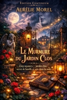 Le murmure du jardin clos (French Edition) B0FB8S6YHV Book Cover