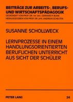 Lernprozesse in Einem Handlungsorientierten Beruflichen Unterricht Aus Sicht Der Schueler 3631559399 Book Cover