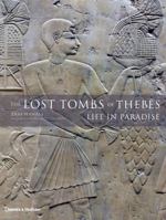 The Lost Tombs of Thebes: Ancient Egypt: Life in Paradise 0500051593 Book Cover