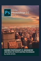 Adobe Photoshop CC Advanced and Basics of Photo Editing Techniques 1082416223 Book Cover