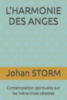 L’HARMONIE DES ANGES: Contemplation spirituelle sur les hiérarchies célestes (French Edition) B0F4KTQR1J Book Cover