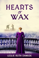 Hearts of Wax B09TG8X69J Book Cover