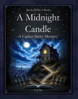 A Midnight Candle: A Cipher Story Mystery 1969671661 Book Cover