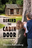 Behind the Cabin Door 1977233791 Book Cover