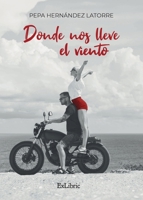 Donde nos lleve el viento (Spanish Edition) B0DQYPMQQ7 Book Cover