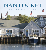 Nantucket: Island Living 1584797231 Book Cover
