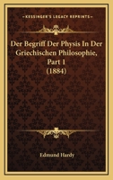 Der Begriff Der Physis In Der Griechischen Philosophie, Part 1 (1884) 1141222140 Book Cover