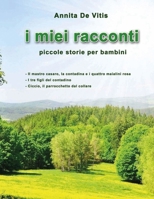I miei racconti: Piccole storie per bambini (Italian Edition) B0FRYBLTL5 Book Cover
