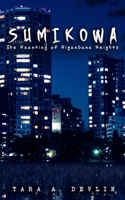 Sumikowa: The Haunting of Higanbana Heights B08972GPYS Book Cover