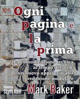 Ogni pagina è la prima: La comunicazione tecnica al tempo del web: un nuovo approccio alla redazione modulare 1937434605 Book Cover
