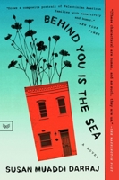Behind You Is the Sea: A Novel 0063324237 Book Cover