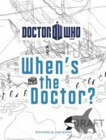 Doctor Who: When's the Doctor? 1405917202 Book Cover