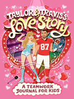 Taylor & Travis's Love Story: A Teamwork Journal for Kids B0GGY8D9Q8 Book Cover