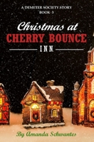 Christmas at Cherry Bounce Inn (Demeter Society, #3) 1735750816 Book Cover