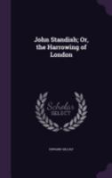 John Standish: Or, the Harrowing of London 1241231451 Book Cover