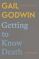 Getting to Know Death: A Meditation 1639734449 Book Cover