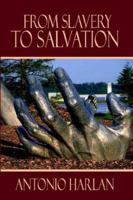 From Slavery to Salvation 1420859447 Book Cover