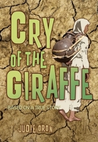 Cry of the Giraffe 1554512719 Book Cover