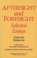 Aftersight and Foresight: Selected Essays 0819168416 Book Cover
