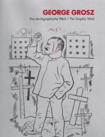 George Grosz Das Druckgraphische Werk: The Graphic Work 1556602138 Book Cover