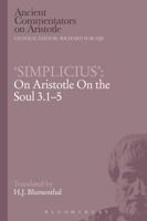 On Aristotle's on the Soul 3.1-5 (Ancient Commentators on Aristotle Series) 1472558529 Book Cover